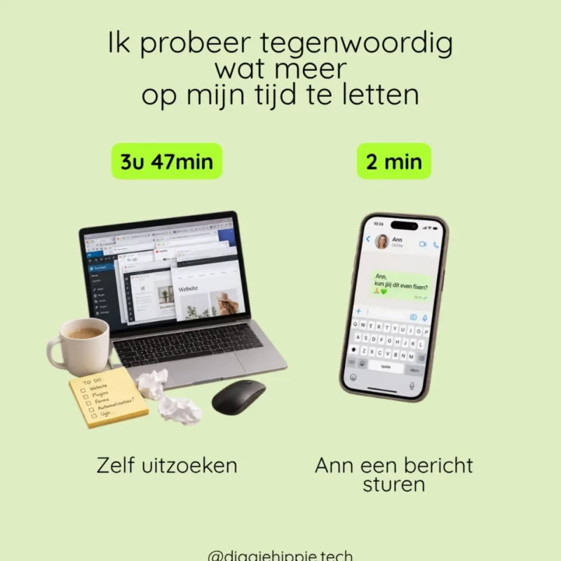 Diggiehippie-post over tijd besparen als ondernemer. Links staat een laptop met "3u47 - zelf uitzoeken", rechts een smartphone met "2 min - Ann een bericht sturen". De post verwijst naar hulp bij websites, automatisaties en technische taken, zodat ondernemers minder tijd verliezen aan zelf uitzoeken.